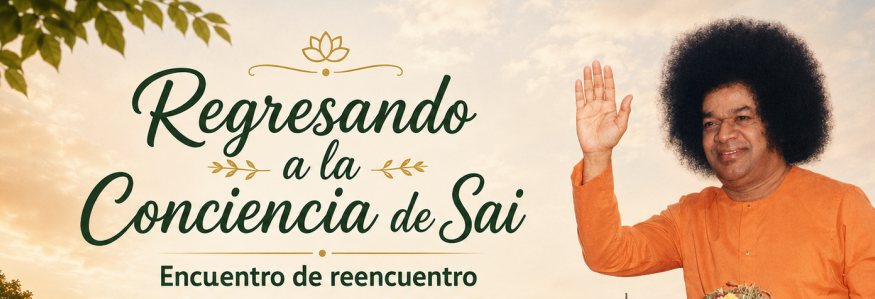 Regresando a la Conciencia de Sai – Encuentro en San Marcos Sierras del 2 al 4 de octubre de 2026
